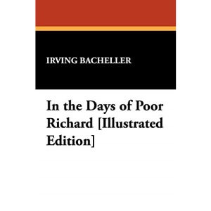 In the Days of Poor Richard [Illustrated Edition]