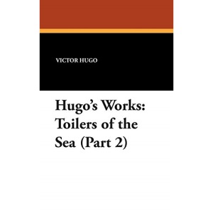 Hugo's Works: Toilers of the Sea (Part 2)