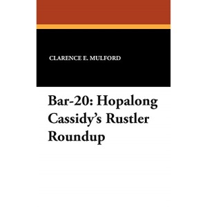 Bar-20: Hopalong Cassidy's Rustler Roundup