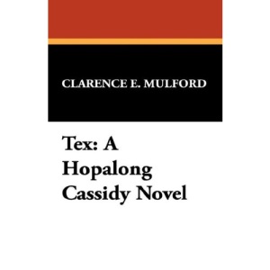 Tex: A Hopalong Cassidy Novel