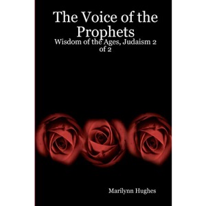 The Voice Of The Prophets: Wisdom Of The Ages, Judaism 2 Of 2