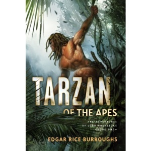Tarzan of the Apes (Adventures of Lord Greystoke): The Adventures of Lord Greystoke, Book One