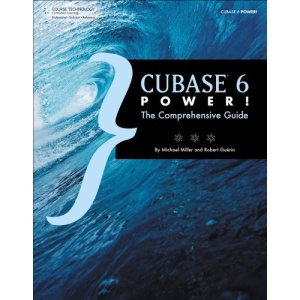 Cubase 6 Power!: The Comprehensive Guide