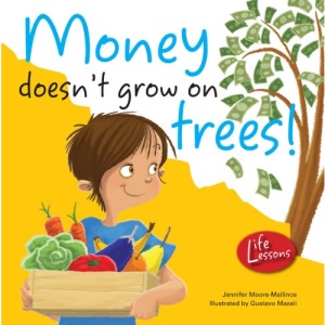 Money Doesn't Grow on Trees (Life Lessons)