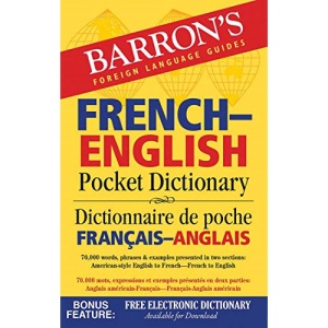 French English Pocket Dictionary (Barron's Pocket Bilingual Dictionaries): 70,000 words, phrases & examples