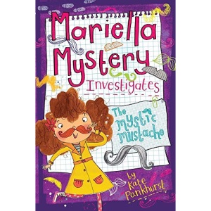 Mariella Mystery Investigates the Mystic Mustache (Mariella Mysteries)