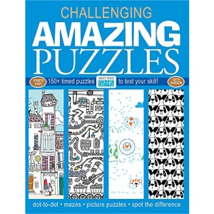 Amazing Puzzles: 150+ Timed Puzzles to Test Your Skill (Challenging... Books)