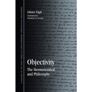 Objectivity (SUNY Series in Contemporary Continental Philosophy)