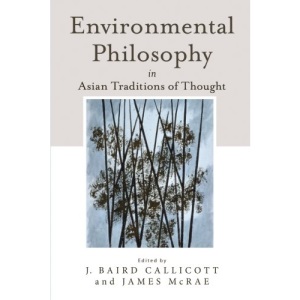 Environmental Philosophy in Asian Traditions of Thought