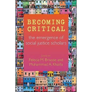 Becoming Critical: The Emergence of Social Justice Scholars