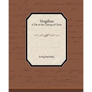Vergilius - A Tale of the Coming of Christ