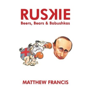 Ruskie: Beers, Bears & Babushkas