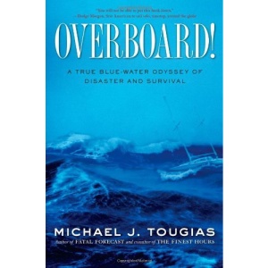 Overboard!: A True Blue-Water Odyssey of Disaster and Survival