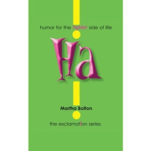 Ha!: humor for the lighter side of life (Exclamation Series)