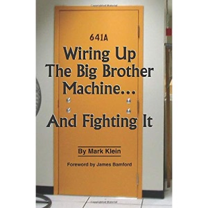 Wiring Up The Big Brother Machine...And Fighting It