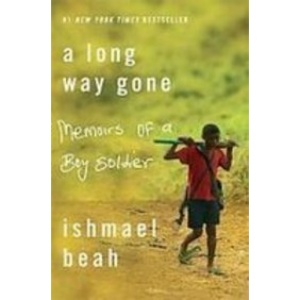 A Long Way Gone: Memoirs of a Boy Soldier