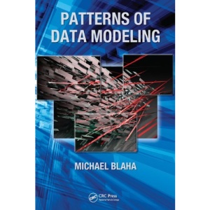 Patterns of Data Modeling (Database Systems and Applications)