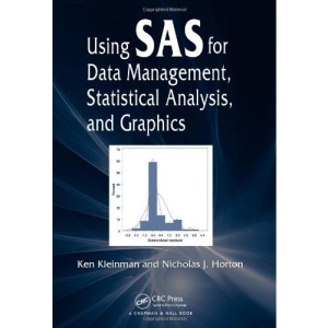 Using SAS for Data Management, Statistical Analysis, and Graphics