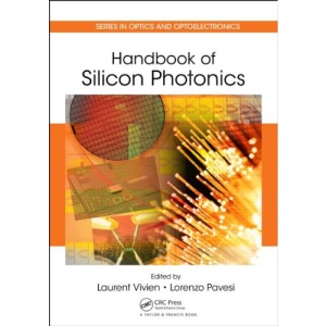 Handbook of Silicon Photonics (Series in Optics and Optoelectronics)