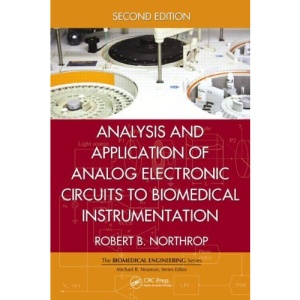 Analysis and Application of Analog Electronic Circuits to Biomedical Instrumentation, Second Edition (Biomedical Engineering)
