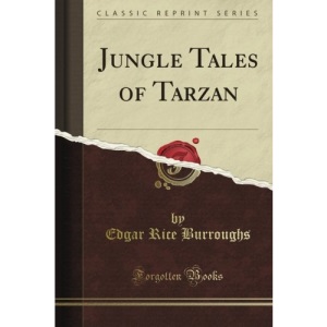 Jungle Tales of Tarzan (Classic Reprint)