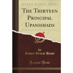 The Thirteen Principal Upanishads (Classic Reprint)