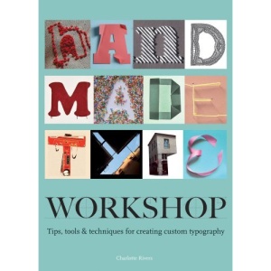 Handmade Type Workshop: Tips, Tools & Techniques for Creating Custom Typography