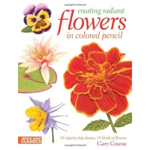 Creating Radiant Flowers: 64 Step-by-Step Demos / 54 Kinds of Flowers