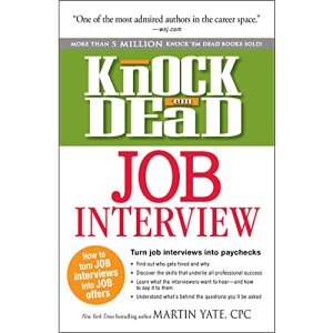 Knock 'em Dead Job Interview: How to Turn Job Interviews Into Job Offers