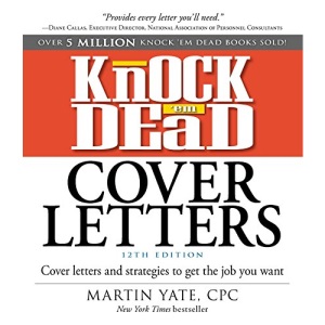Knock 'em Dead Cover Letters: Cover Letters and Strategies to Get the Job You Want