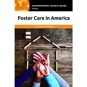 Foster Care in America: A Reference Handbook (Contemporary World Issues)