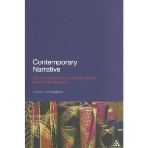 Contemporary Narrative: Textual Production, Multimodality and Multiliteracies