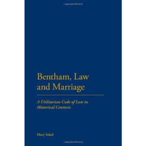 Bentham on Sex and Marriage: Law and Utility in Historical Context
