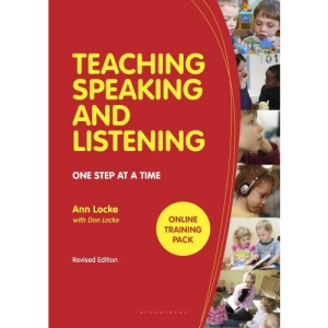 Teaching Speaking and Listening: One Step at a Time, Revised Edition