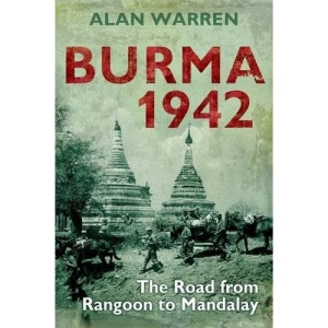 Burma 1942: The Road from Rangoon to Mandalay