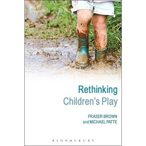 Rethinking Children's Play (New Childhoods)