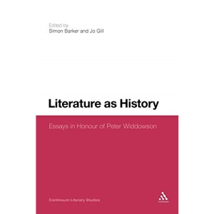 Literature as History: Essays in Honour of Peter Widdowson