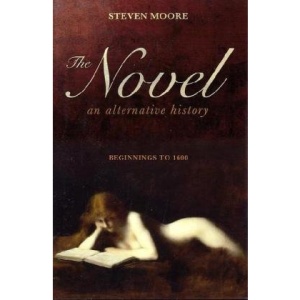 The Novel: An Alternative History: Beginnings to 1600
