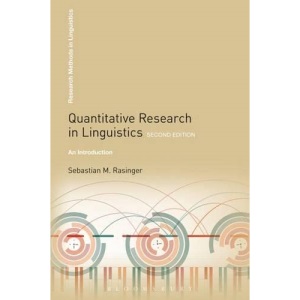 Quantitative Research in Linguistics: An Introduction (Research Methods in Linguistics)