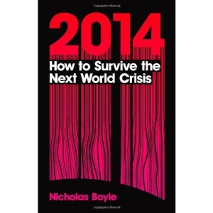 2014: How to Survive the Next World Crisis
