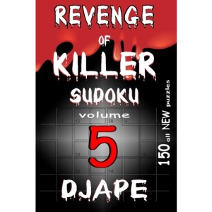 Revenge of Killer Sudoku 5: 150 puzzles (Revenge of Killer Sudoku Puzzle Books)