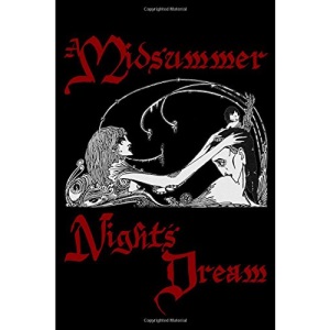 A Midsummer Night's Dream: Cool Collector's Edition Printed In Modern Gothic FontsThroughout