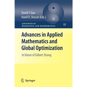 Advances in Applied Mathematics and Global Optimization: In Honor of Gilbert Strang: 17 (Advances in Mechanics and Mathematics)