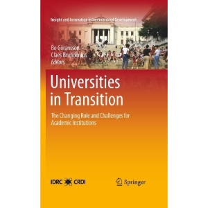 Universities in Transition: The Changing Role and Challenges for Academic Institutions (Insight and Innovation in International Development)