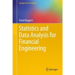 Statistics and Data Analysis for Financial Engineering (Springer Texts in Statistics)