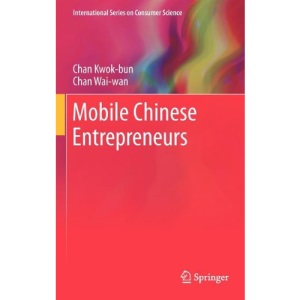 Mobile Chinese Entrepreneurs (International Series on Consumer Science)