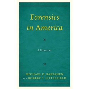 Forensics in America: A History