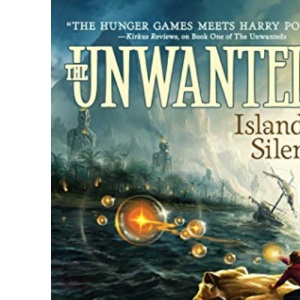 Island of Silence: 02 (Unwanteds (Numbered))