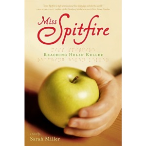 Miss Spitfire: Reaching Helen Keller