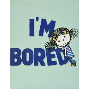 I'm Bored (I'm Books)